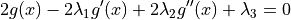 2g(x) - 2\lambda_1g'(x) + 2\lambda_2g''(x) + \lambda_3 = 0