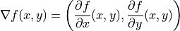 \nabla f(x,y) = \left (\frac{\partial f}{\partial x}(x,y),
\frac{\partial f}{\partial y}(x,y)\right)