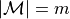 |\mathcal{M}|=m