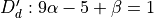 D'_d: 9\alpha - 5+\beta=1