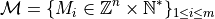 \mathcal{M} = \{ M_i\in \mathbb{Z}^n\times \mathbb{N}^*\}_{1\leq i \leq m}